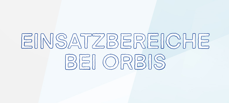 Einsatzbereiche bei ORBIS